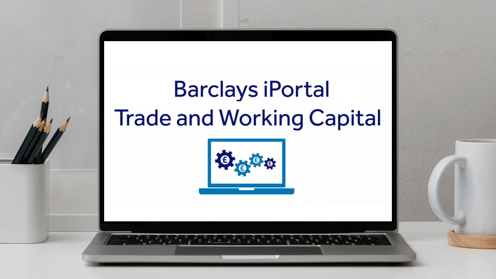 1.	Barclays iPortal Trade and Working Capital: How Do I Admin Video 